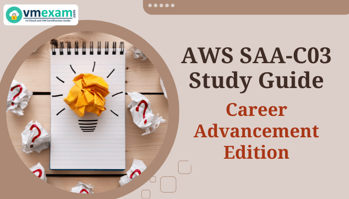 Illustration of a notebook with a lightbulb design and crumpled paper, titled 'AWS SAA-C03 Study Guide - Career Advancement Edition' by VMExam, featuring career-focused certification guidance.