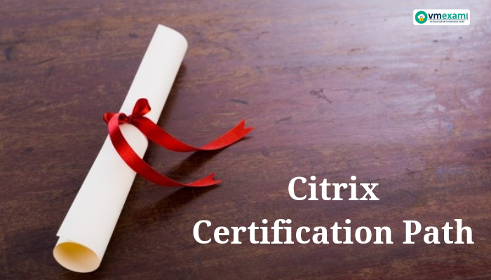 Citrix Certification Path - A Detailed Roadmap to Start Sns-Brigh10