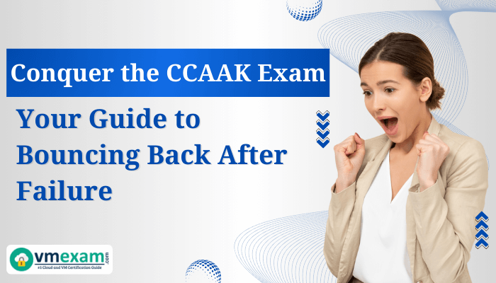 Excited woman celebrating success with text overlay: 'Conquer the CCAAK Exam - Your Guide to Bouncing Back After Failure,' and the vmexam.com logo.