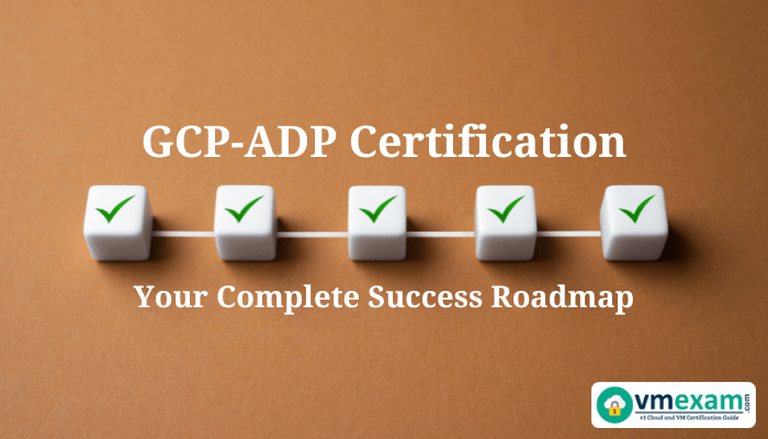 GCP-ADP Certification Success Roadmap with five progress checkpoints and vmexam.com logo.