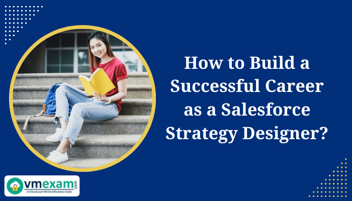 Young woman studying, text: 'How to Build a Successful Career as a Salesforce Strategy Designer?'