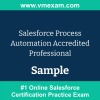 Process Automation Exam Dumps, Process Automation Examcollection, Process Automation Braindumps, Process Automation Questions PDF, Process Automation VCE, Process Automation Sample Questions, Process Automation Official Cert Guide PDF, Salesforce Process Automation PDF