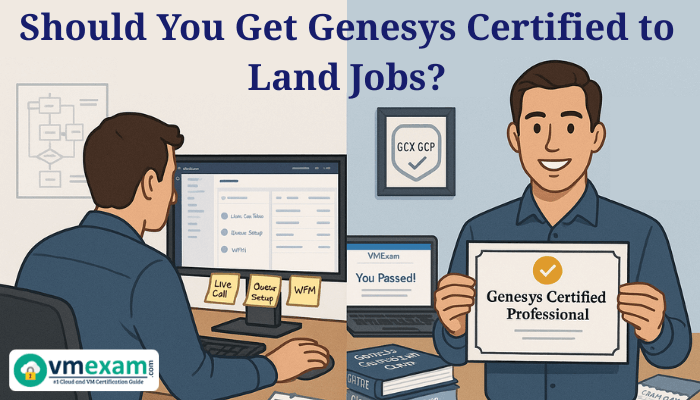 A professional weighing Genesys certification against hands-on experience in a split-screen setup with study and work elements.