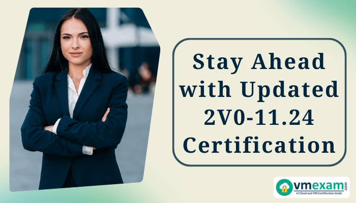 Confident woman in a suit with text - 'Stay Ahead with Updated 2V0-11.24 Certification' and VMExam logo.