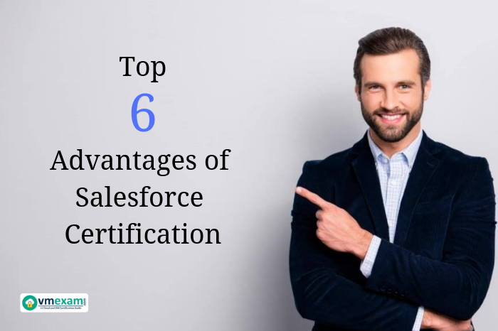 Top 6 Benefits of Salesforce Certification | VMExam