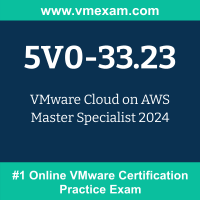 5V0-33.23 Braindumps, 5V0-33.23 Dumps PDF, 5V0-33.23 Dumps Questions, 5V0-33.23 PDF, 5V0-33.23 VCE, Cloud on AWS 2024 Exam Questions PDF, Cloud on AWS 2024 VCE, VMware Cloud on AWS 2024 Dumps