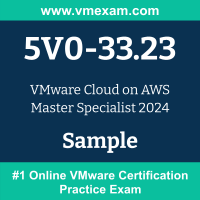 5V0-33.23 Braindumps, 5V0-33.23 Exam Dumps, 5V0-33.23 Examcollection, 5V0-33.23 Questions PDF, 5V0-33.23 Sample Questions, Cloud on AWS 2024 Dumps, Cloud on AWS 2024 Official Cert Guide PDF, Cloud on AWS 2024 VCE, VMware Cloud on AWS 2024 PDF