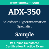 ADX-350 Braindumps, ADX-350 Exam Dumps, ADX-350 Examcollection, ADX-350 Questions PDF, ADX-350 Sample Questions, Hyperautomation Specialist Dumps, Hyperautomation Specialist Official Cert Guide PDF, Hyperautomation Specialist VCE, Salesforce Hyperautomation Specialist PDF