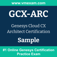 GCX-ARC Braindumps, GCX-ARC Exam Dumps, GCX-ARC Examcollection, GCX-ARC Questions PDF, GCX-ARC Sample Questions, Cloud CX Architect Dumps, Cloud CX Architect Official Cert Guide PDF, Cloud CX Architect VCE, Genesys Cloud CX Architect PDF