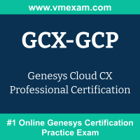 GCX-GCP Braindumps, GCX-GCP Dumps PDF, GCX-GCP Dumps Questions, GCX-GCP PDF, GCX-GCP VCE, Cloud CX Professional Exam Questions PDF, Cloud CX Professional VCE, Genesys Cloud CX Professional Dumps