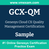 GCX-QM Braindumps, GCX-QM Exam Dumps, GCX-QM Examcollection, GCX-QM Questions PDF, GCX-QM Sample Questions, Cloud CX Quality Management Dumps, Cloud CX Quality Management Official Cert Guide PDF, Cloud CX Quality Management VCE, Genesys Cloud CX Quality Management PDF