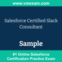 Slack Consultant Exam Dumps, Slack Consultant Examcollection, Slack Consultant Braindumps, Slack Consultant Questions PDF, Slack Consultant VCE, Slack Consultant Sample Questions, Slack Consultant Official Cert Guide PDF, Salesforce Slack Consultant PDF