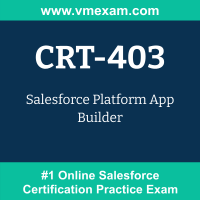 CRT-403: Salesforce Platform App Builder